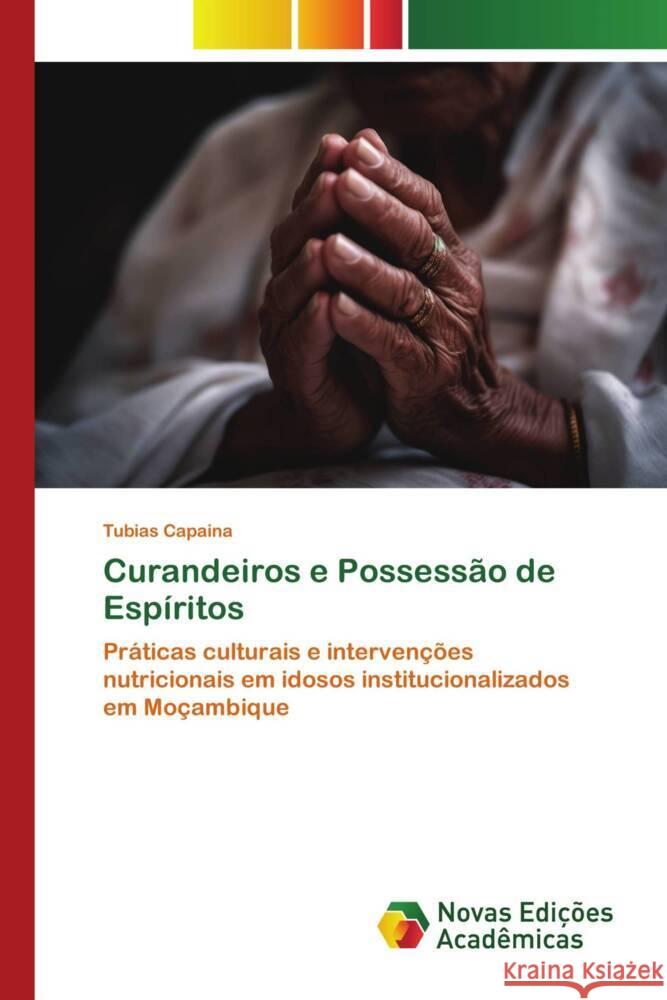 Curandeiros e Possess?o de Esp?ritos Tubias Capaina 9786206761846 Novas Edicoes Academicas - książka