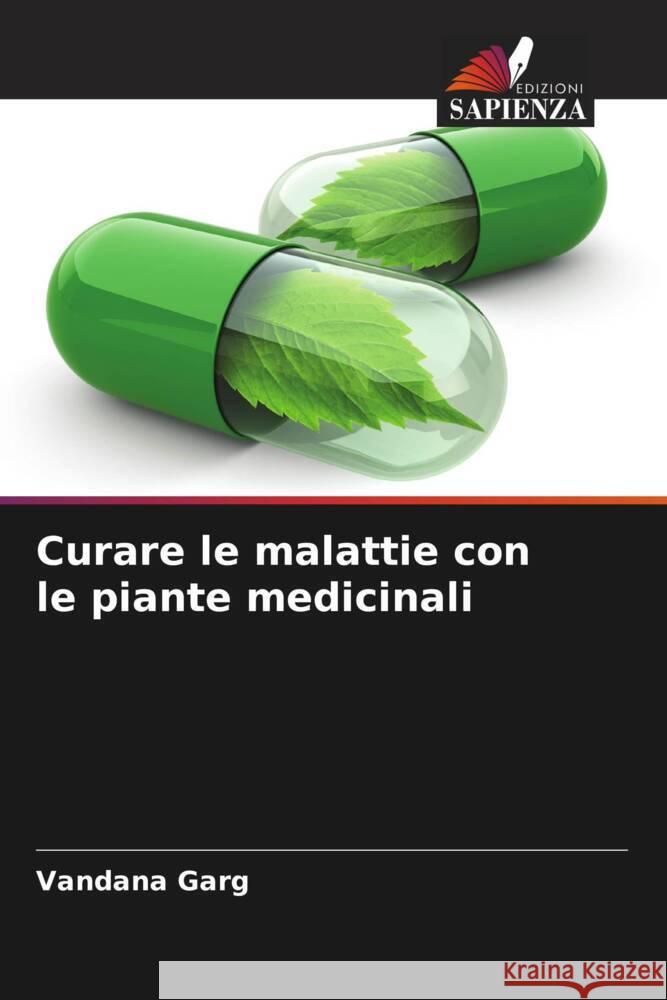 Curare le malattie con le piante medicinali Vandana Garg Rohit Dutt 9786205253267 Edizioni Sapienza - książka