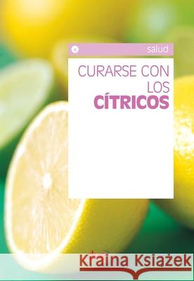 Curarse con los c?tricos Varios Autores 9781683257776 de Vecchi Ediciones - książka