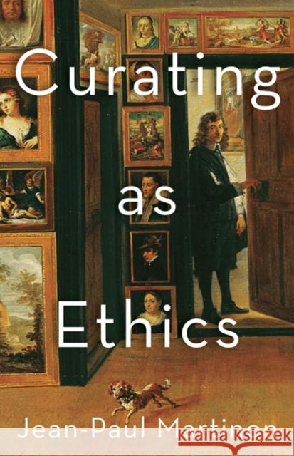 Curating as Ethics Jean-Paul Martinon 9781517908645 University of Minnesota Press - książka