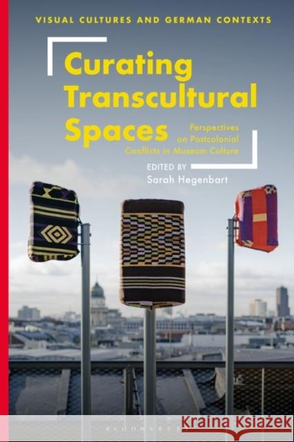 Curating Transcultural Spaces  9781350227729 Bloomsbury Publishing PLC - książka