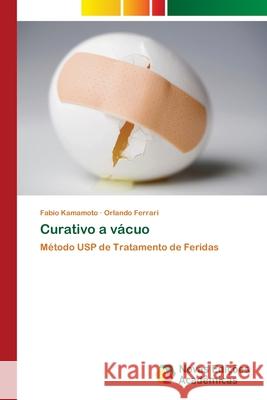 Curativo a vácuo Kamamoto, Fabio 9783330996489 Novas Edicioes Academicas - książka