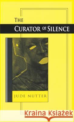 Curator of Silence Jude Nutter 9780268205980 University of Notre Dame Press (JL) - książka