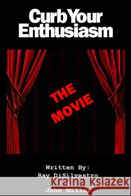 Curb Your Enthusiasm: The MOVIE DiSilvestro, Ray 9781978492608 Createspace Independent Publishing Platform - książka