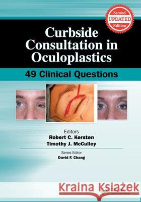 Curbside Consultation in Oculoplastics: 49 Clinical Questions Robert C. Kersten Timothy J. McCulley 9781617119170 Slack - książka