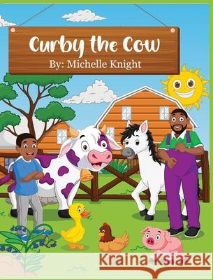 Curby the Cow Michelle Knight 9781956911060 Black Moms Reality Book Case - książka