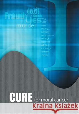 Cure for Moral Cancer Roberto Smith 9781483681733 Xlibris - książka