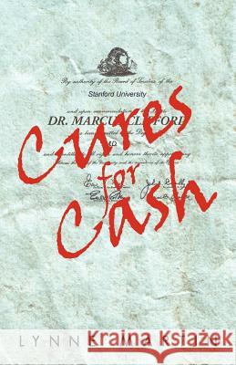 Cures for Cash Lynne Martin 9781469799858 iUniverse.com - książka