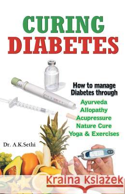 Curing Diabetes Dr A. K. Sethi 9789350578223 V & S Publisher - książka