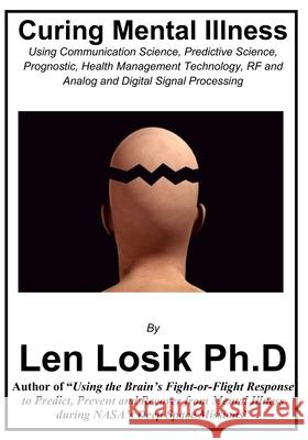Curing Mental Illness Len Losi 9781539893370 Createspace Independent Publishing Platform - książka