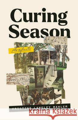 Curing Season Kristine Langley Mahler 9781952271656 West Virginia University Press - książka