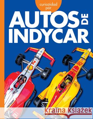 Curiosidad Por Los Autos Indycar Rachel Grack 9781681528762 Amicus Ink - książka