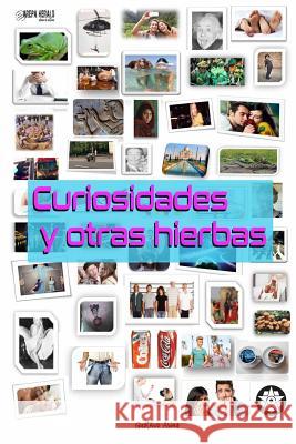 Curiosidades y otras hierbas Gustavo Arias 9781387208494 Lulu.com - książka