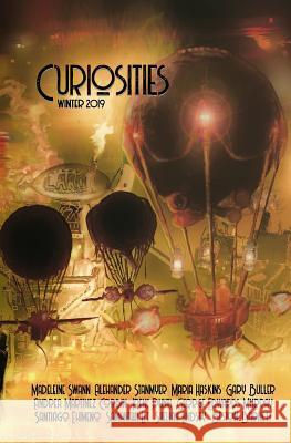 Curiosities #5 Winter 2019 Madeleine Swann, George Edwards Murray, Kevin Frost 9781948396080 Kevin Frost - książka