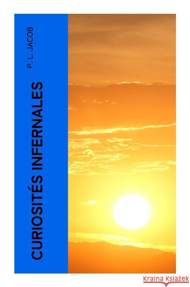 Curiosités Infernales Jacob, P. L. 9788027383788 e-artnow - książka