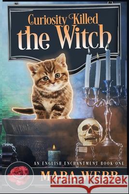 Curiosity Killed The Witch Webb Mara Webb 9798472677264 Independently published - książka