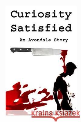 Curiosity Satisfied: (An Avondale Story) Etienne 9781070554570 Independently Published - książka