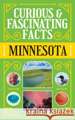 Curious & Fascinating Facts: Minnesota Brett Ortler 9781647556600 Adventure Publications - książka