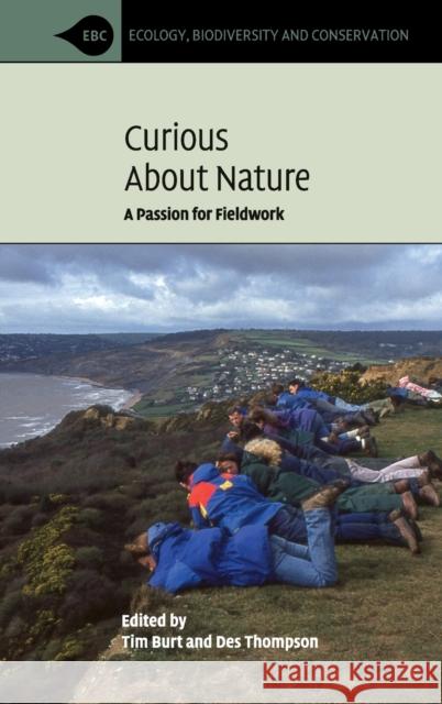 Curious about Nature: A Passion for Fieldwork Tim Burt Des Thompson 9781108428040 Cambridge University Press - książka