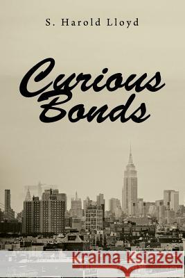 Curious Bonds S. Harold Lloyd 9781329601451 Lulu.com - książka