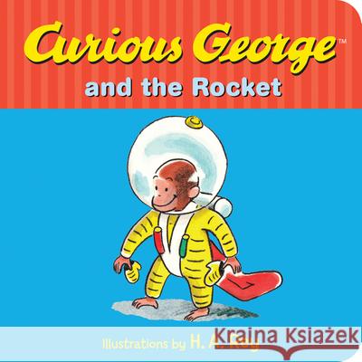 Curious George and the Rocket H. A. Rey Margret Rey 9780544610958 Harcourt Brace and Company - książka