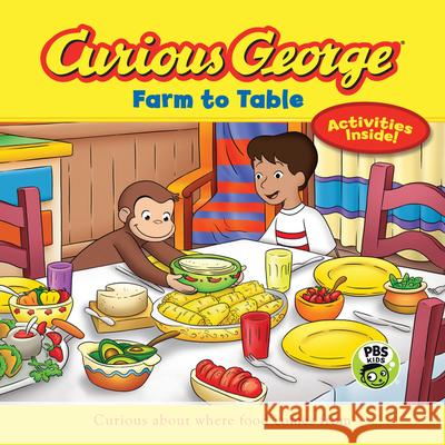Curious George: Farm to Table: Curious about Where Food Comes from H. A. Rey 9780544652224 Harcourt Brace and Company - książka