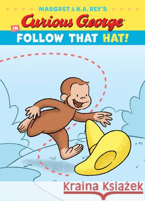 Curious George in Follow That Hat! H. A. Rey Margret Rey 9781328737182 Houghton Mifflin - książka