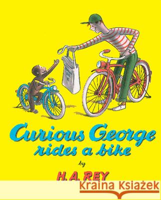 Curious George Rides a Bike H. A. Rey 9780395169643 Houghton Mifflin Company - książka