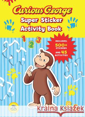 Curious George Super Sticker Activity Book (Cgtv) [With 500 Stickers] Rey, H. A. 9780547238968 Houghton Mifflin Harcourt (HMH) - książka