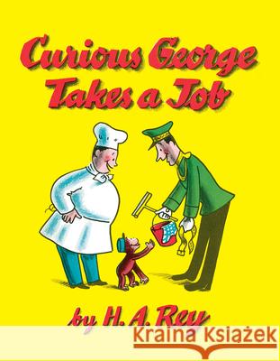 Curious George Takes a Job H. A. Rey Margret Rey 9780395150863 Houghton Mifflin Company - książka