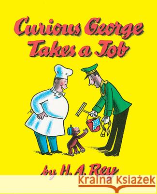 Curious George Takes a Job H. A. Rey 9780395186497 Houghton Mifflin Company - książka