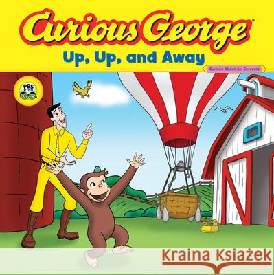 Curious George Up, Up, and Away (Cgtv 8x8) H. A. Rey 9780547119663 Houghton Mifflin Harcourt (HMH) - książka