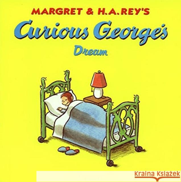 Curious George's Dream Margret Rey H. A. Rey H. A. Rey 9780395919118 Houghton Mifflin Company - książka