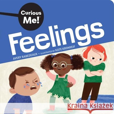 Curious Me!™ Feelings Avery Rabedeaux, Kate Kronreif 9798885547048 Teacher Created Materials, Inc - książka