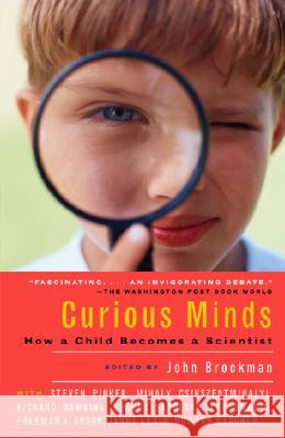Curious Minds: How a Child Becomes a Scientist John Brockman 9781400076864 Vintage Books USA - książka