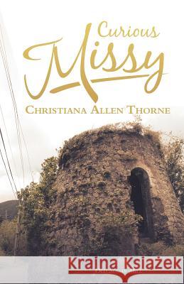 Curious Missy Christiana Allen Thorne 9781982225308 Balboa Press - książka