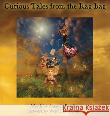 Curious Tales from the Rag Bag Amanda Brooks Wende d 9781999703134 Amanda Brooks - książka