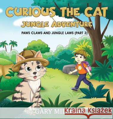 Curious the Cat: Jungle Adventure (Part 3) Gary Milligan Maple Publishers 9781835388518 Maple Publishers - książka