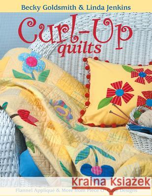 Curl-Up Quilts - Print on Demand Edition Becky Goldsmith Linda Jenkins 9781571202642 C&T Publishing - książka