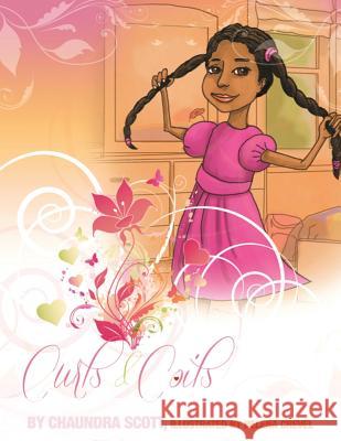 Curls & Coils Chaundra Scott 9780996153621 Lift Bridge Publishing - książka