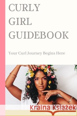 Curly Girl Guidebook Latasha Yvette 9781312730274 Lulu.com - książka