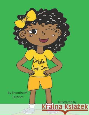 Curly Hair, Don't Care Brianna Laurice Gregory Shondra M. Quarles 9781793092199 Independently Published - książka