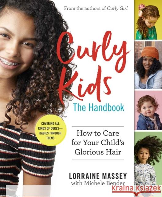 Curly Kids: The Handbook: How to Care for Your Child's Glorious Hair Michele Bender 9781523507405 Workman Publishing - książka