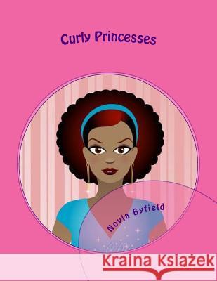 Curly Princesses Novia Byfield 9781500458478 Createspace - książka