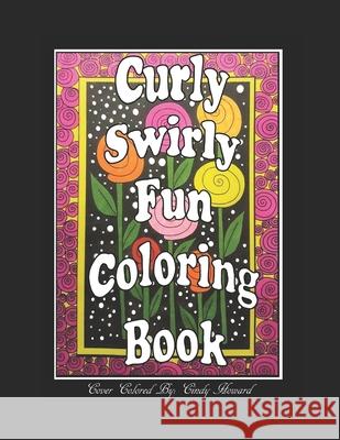 Curly, Swirly Fun Coloring Book Deborah L. McDonald 9781690014706 Independently Published - książka