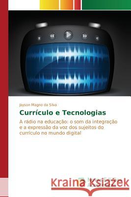 Currículo e Tecnologias Magno Da Silva Jayson 9783639896244 Novas Edicoes Academicas - książka