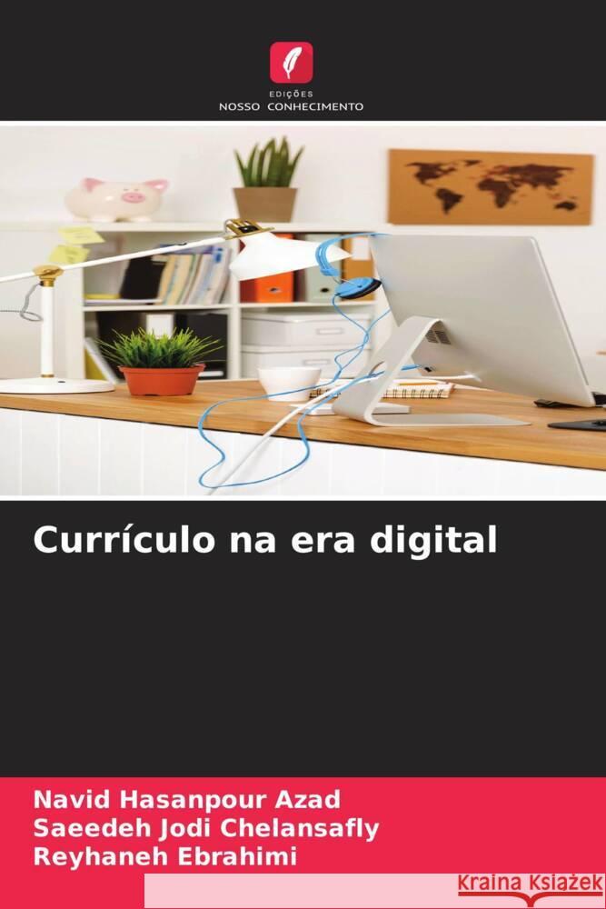 Curr?culo na era digital Navid Hasanpour Azad Saeedeh Jodi Chelansafly Reyhaneh Ebrahimi 9786207424030 Edicoes Nosso Conhecimento - książka