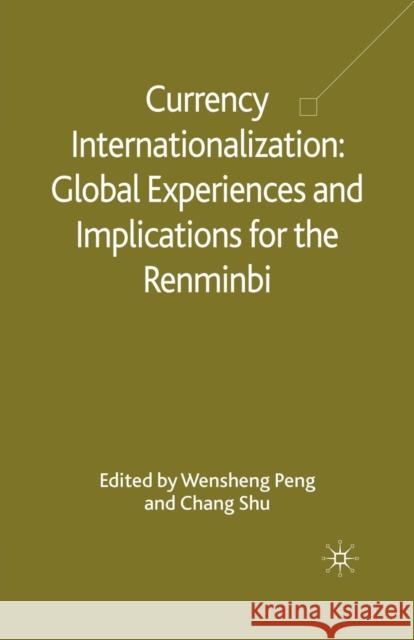 Currency Internationalization: Global Experiences and Implications for the Renminbi W. Peng C. Shu 9781349368488 Palgrave MacMillan - książka