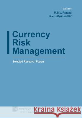 Currency Risk Management: Selected Research Papers G. V. Satya Sekhar 9781622734436 Vernon Press - książka