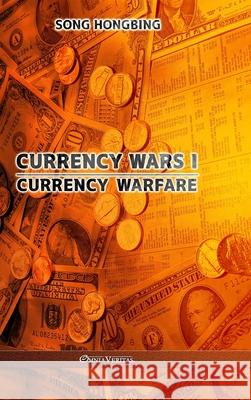 Currency Wars I: Currency Warfare Song Hongbing 9781913890636 Omnia Veritas Ltd - książka